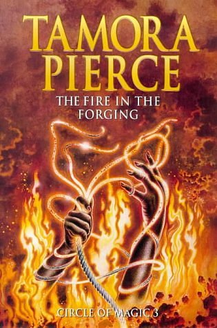 Cover Art for 9780439011051, The Fire in the Forging by Tamora Pierce