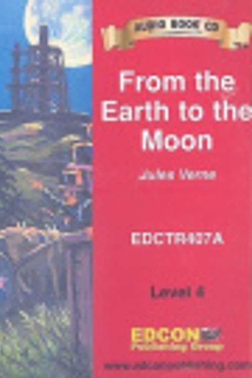Cover Art for 9781555765750, From the Earth to the Moon by Jules Verne
