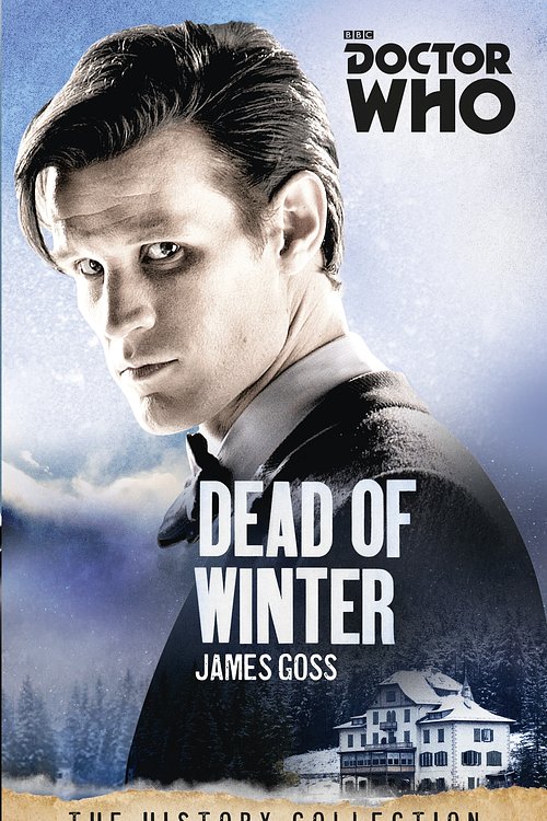 Cover Art for 9781849909075, Doctor Who: Dead of Winter by James Goss