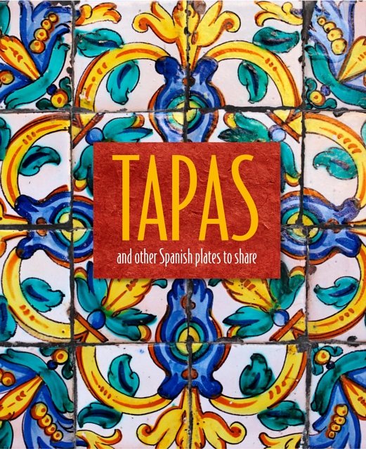 Cover Art for 9781788790772, Tapas and Other Spanish Plates to Share by Ryland Peters & Small