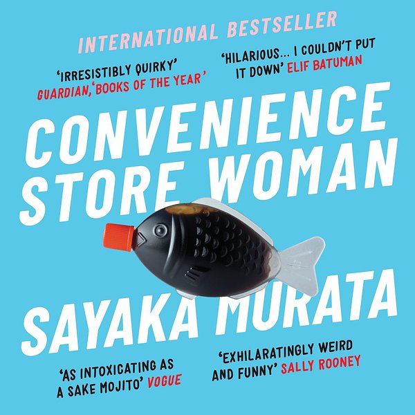 Cover Art for 9781783785636, Convenience Store Woman by Sayaka Murata