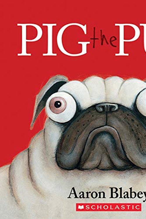 Cover Art for 9781443157377, Pig the Pug by Aaron Blabey