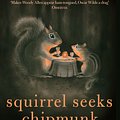 Cover Art for 9780349121932, Squirrel Seeks Chipmunk: A Wicked Bestiary by David Sedaris