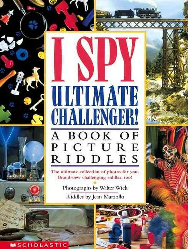 Cover Art for 9780439454018, I Spy Ultimate Challenger: A Book of Picture Riddles by Jean Marzollo