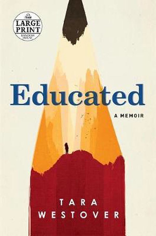 Cover Art for 9780525589983, Educated: A Memoir (Random House Large Print) by Tara Westover