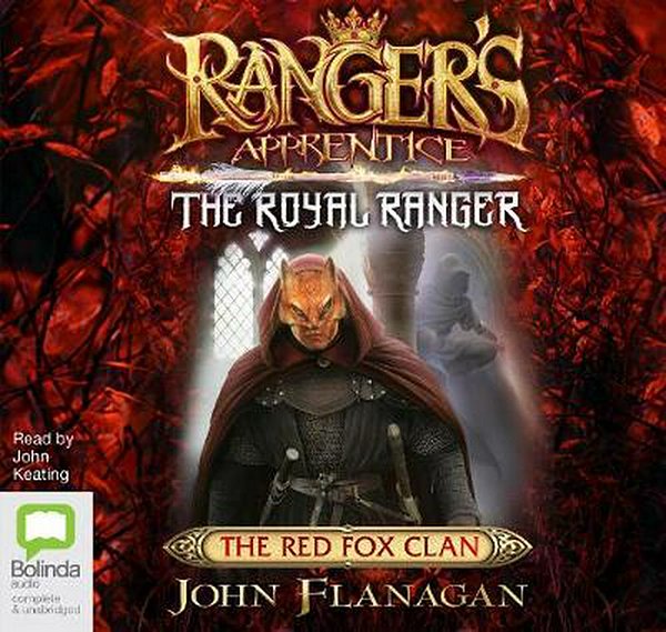 Cover Art for 9781489450487, The Red Fox Clan: 13 (Ranger's Apprentice) by John Flanagan