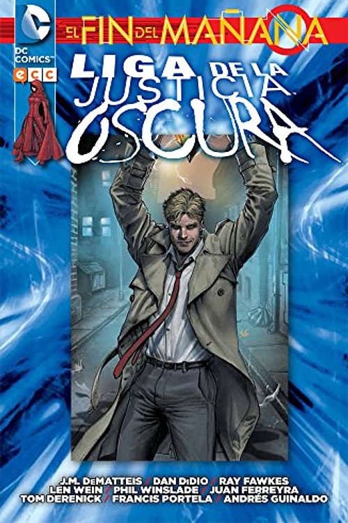 Cover Art for 9788416374526, Liga de la Justicia Oscura: El fin del mañana by Dan DiDio, J.m. DeMatteis, Len Wein, Ray Fawkes