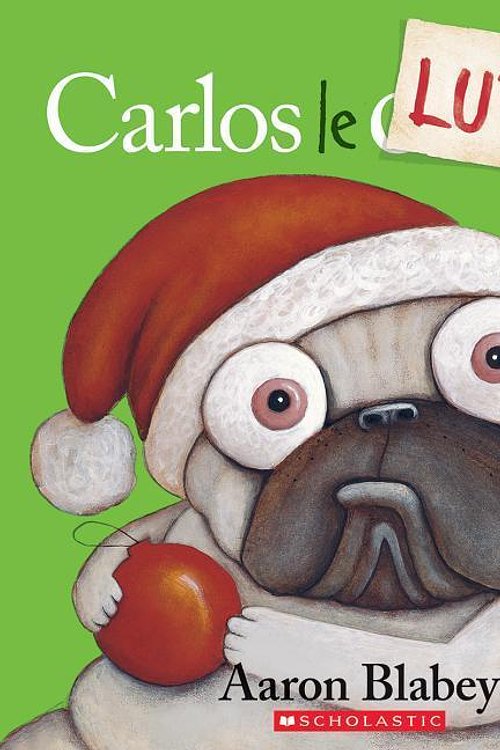 Cover Art for 9781443157520, Carlos le Lutin by Aaron Blabey