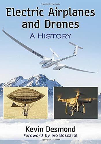 Cover Art for 9781476669618, Electric Airplanes and Drones: A History by Kevin Desmond