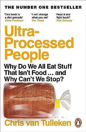 Cover Art for 9781529160222, Ultra-Processed People by Chris van Tulleken