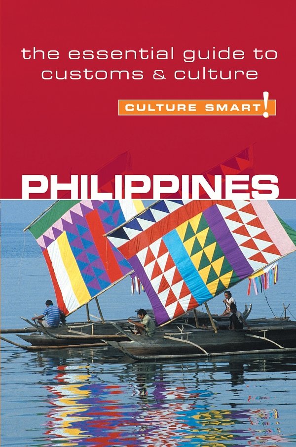 Philippines - Culture Smart!: the essential guide to customs & culture
