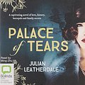 Cover Art for 9781489025180, Palace of Tears by Julian Leatherdale