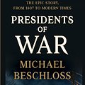 Cover Art for 9781432857493, Presidents of War (Thorndike Press Large Print Popular and Narrative Nonfiction) by Michael Beschloss