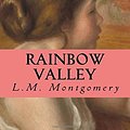 Cover Art for 9781977501875, Rainbow Valley: Volume 7 (Anne of Green Gables) by L. M. Montgomery