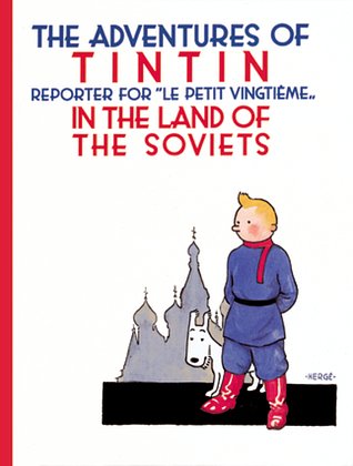 Cover Art for 9780316003742, Tintin in the Land of the Soviets by Herge