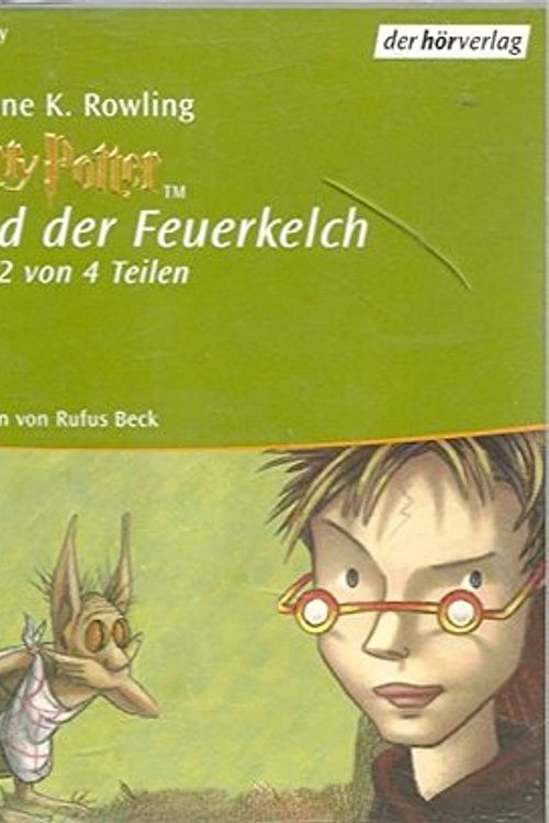 Cover Art for 9783895848926, Harry Potter 4: Harry Potter und der Feuerkelch Teil 2 [CASSETTE] by J. K. Rowling