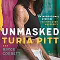 Cover Art for B078514RDW, Unmasked Young Adult Edition by Turia Pitt