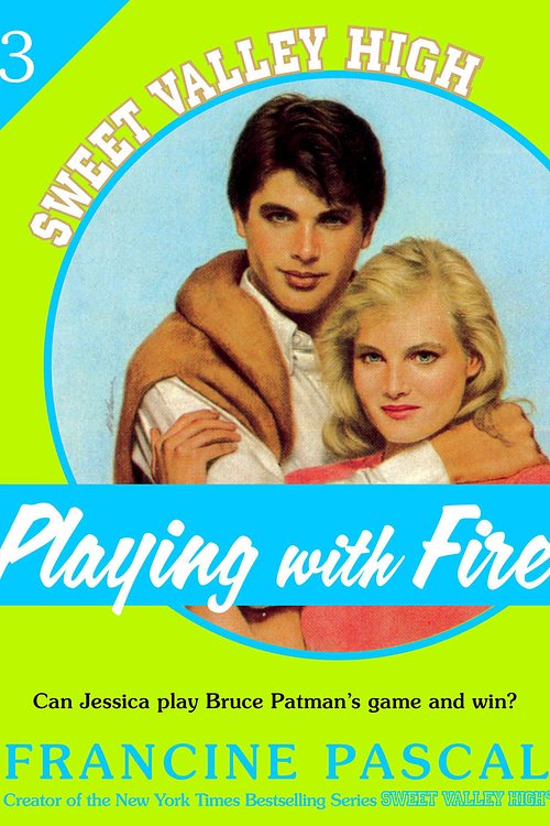 Cover Art for 9781250030498, Playing With Fire (Sweet Valley High #3) by Kate William