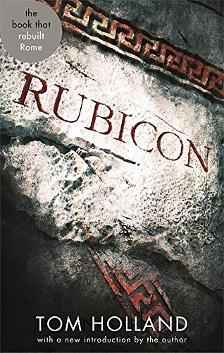 Cover Art for 9780349138954, Rubicon by Tom Holland