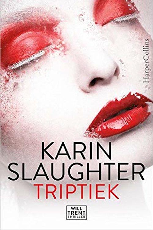 Cover Art for 9789402708684, Triptiek: een Will Trent thriller (Will Trent, 1) by Karin Slaughter