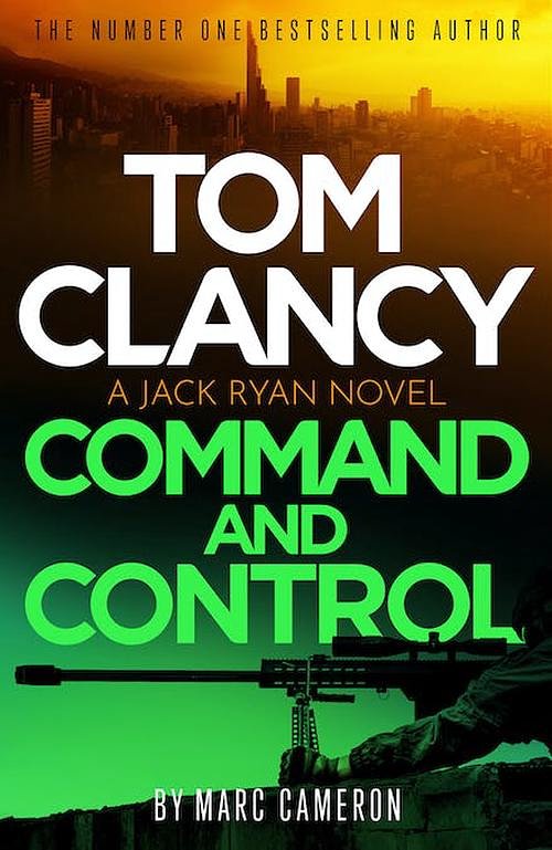 Cover Art for 9781408727850, Tom Clancy Command and Control: The tense, superb new Jack Ryan thriller by Marc Cameron