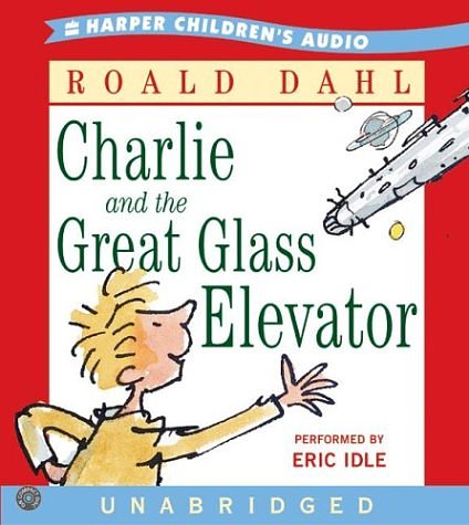 Cover Art for 9780060597849, Charlie and the Great Glass Elevator by Roald Dahl