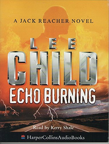 Cover Art for 9780007113552, Echo Burning (Jack Reacher) by Lee Child