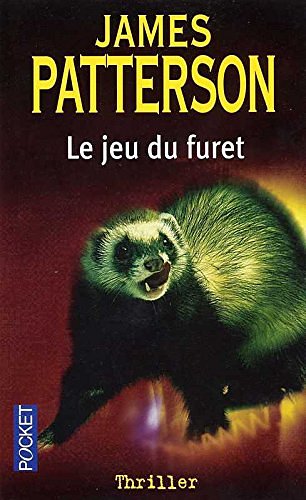 Cover Art for 9782266120036, Le Jeu du furet by James Patterson