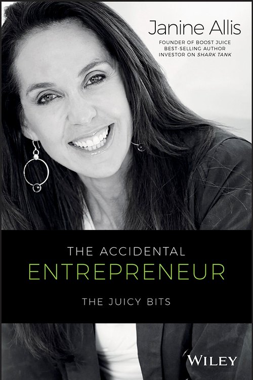 Cover Art for 9780730327745, The Accidental Entrepeneur: The Juicy Bits by Janine Allis