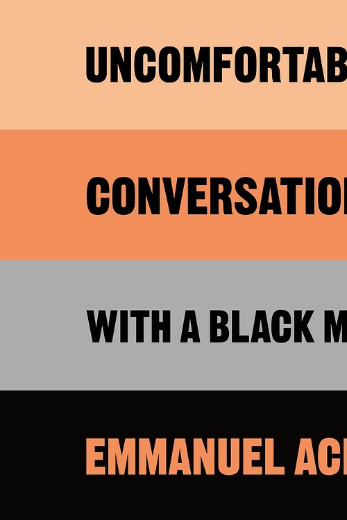 Cover Art for 9781761687259, Uncomfortable Conversations with a Black Man by Emmanuel Acho
