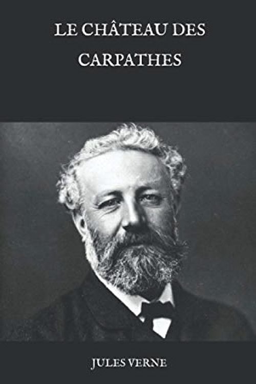 Cover Art for 9798584876302, Le Château Des Carpathes by Jules Verne