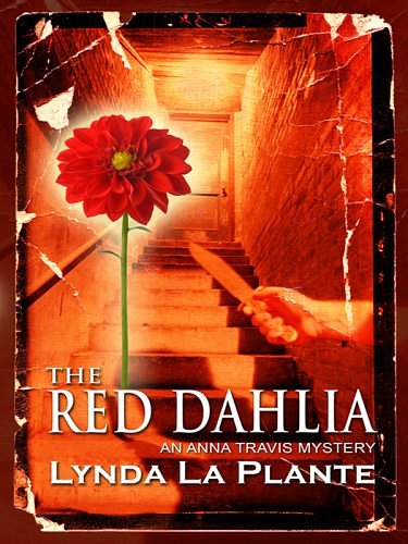 Cover Art for 9780743483766, The Red Dahlia by Lynda La Plante