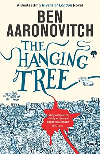 Cover Art for B00XUDPFQS, The Hanging Tree: The Sixth Rivers of London novel (PC Peter Grant Book 6) by Ben Aaronovitch