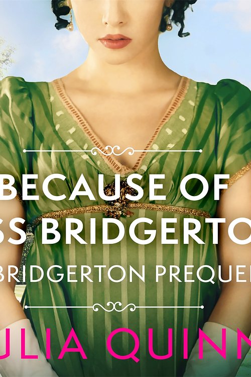 Cover Art for 9781405550819, Because of Miss Bridgerton by Julia Quinn