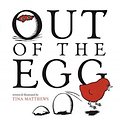 Cover Art for 9780618737413, Out of the Egg by Tina Matthews