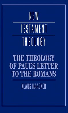The theology of Paul's letter to the Romans