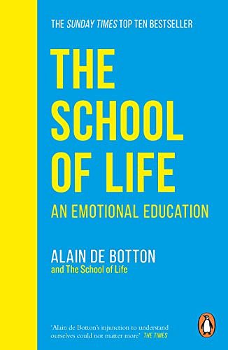 Cover Art for B07MHRDM6J, The School of Life: An Emotional Education by The School of Life