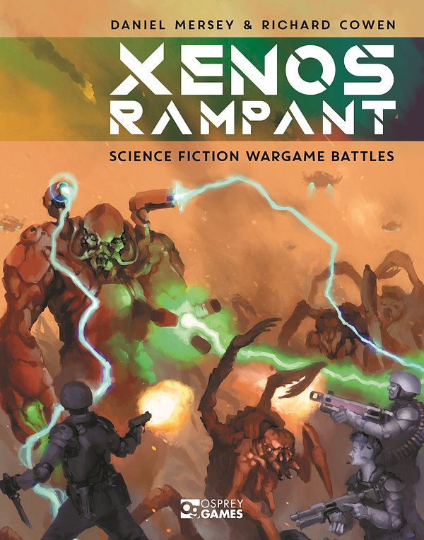Cover Art for 9781472852366, Xenos Rampant: Science Fiction Wargame Battles by Daniel Mersey, Richard Cowen