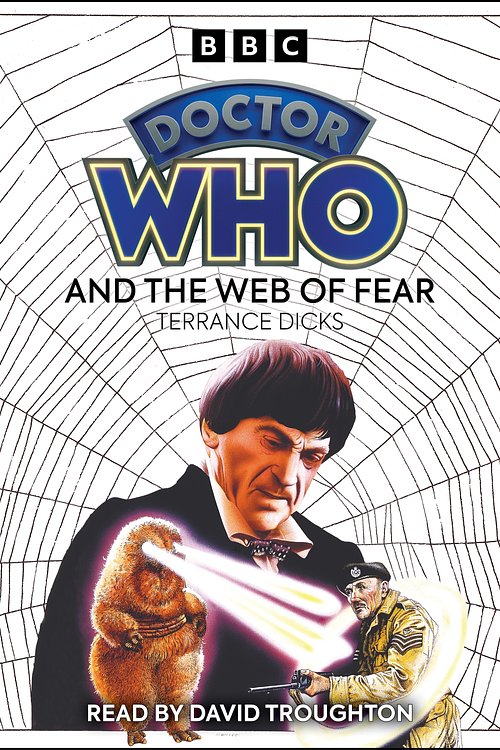 Cover Art for 9781785296192, Doctor Who and the Web of Fear by Terrance Dicks