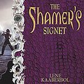 Cover Art for 9780340894309, The Shamer's Signet by Lene Kaaberbol