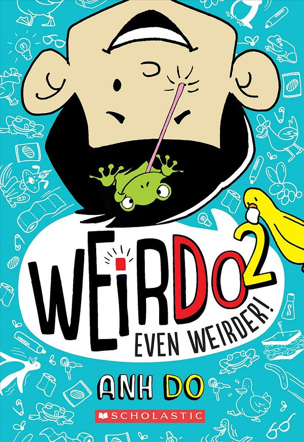 Cover Art for 9781338305609, WeirDo 2: Even Weirder! by Anh Do