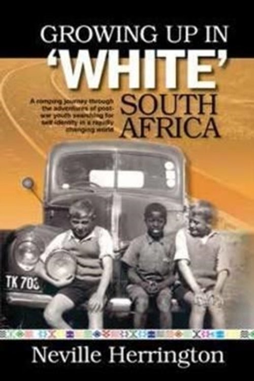 Cover Art for 9780620727846, Growing Up in 'White' South Africa by Neville Herrington