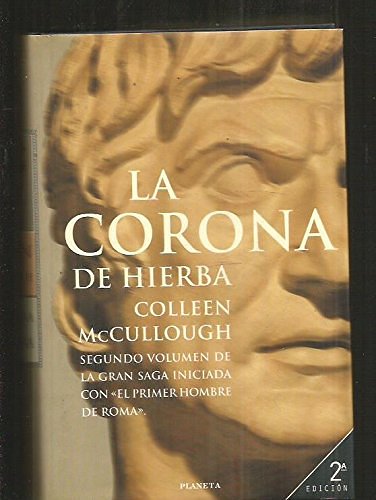 Cover Art for 9788408023999, La corona de hierba by Colleen McCullough