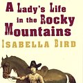 Cover Art for 9780349007366, A Lady's Life In The Rocky Mountains by Isabella L. Bird