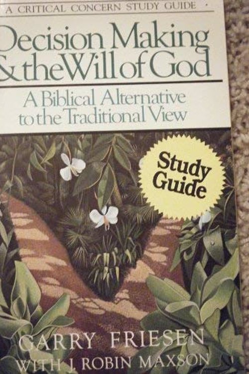 Cover Art for 9780880700214, Decision Making and the Will of God by Garry Friesen, Robin J. Maxson