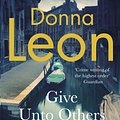 Cover Art for 9781529151619, Give Unto Others by Donna Leon