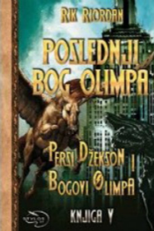 Cover Art for 9788674735510, Poslednji bog Olimpa by Rick Riordan