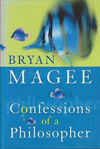 Cover Art for 9780297819592, Confessions of a Philosopher by Bryan Magee