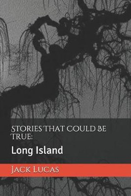Cover Art for 9781097849574, Stories That Could Be True: Long Island by Jack Lucas