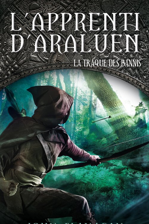 Cover Art for 9782012031593, L'Apprenti D'Araluen 9 - La Traque Des Bannis [French] by John Flanagan